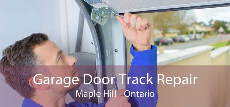 Garage Door Track Repair Maple Hill - Ontario