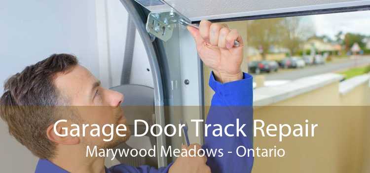 Garage Door Track Repair Marywood Meadows - Ontario