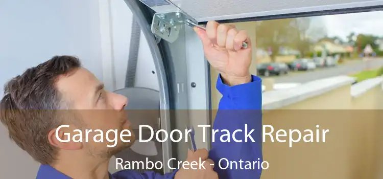 Garage Door Track Repair Rambo Creek - Ontario
