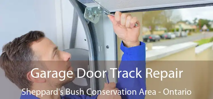 Garage Door Track Repair Sheppard's Bush Conservation Area - Ontario