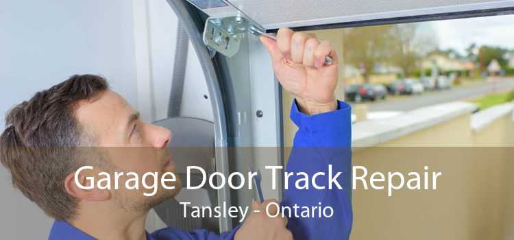 Garage Door Track Repair Tansley - Ontario