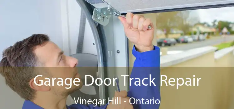 Garage Door Track Repair Vinegar Hill - Ontario