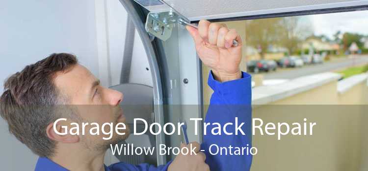 Garage Door Track Repair Willow Brook - Ontario