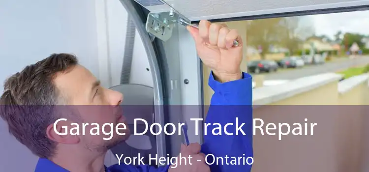 Garage Door Track Repair York Height - Ontario