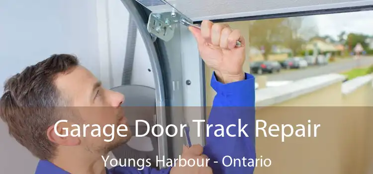Garage Door Track Repair Youngs Harbour - Ontario