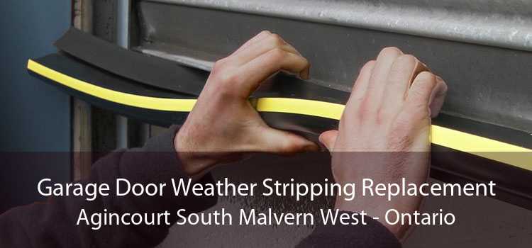 Garage Door Weather Stripping Replacement Agincourt South Malvern West - Ontario