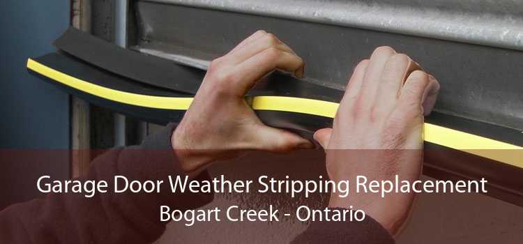 Garage Door Weather Stripping Replacement Bogart Creek - Ontario