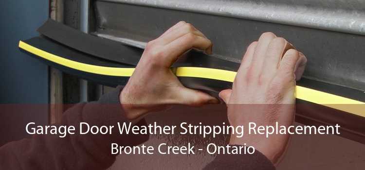Garage Door Weather Stripping Replacement Bronte Creek - Ontario