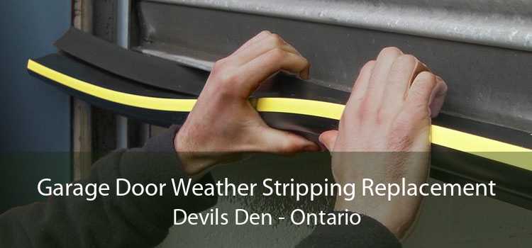 Garage Door Weather Stripping Replacement Devils Den - Ontario