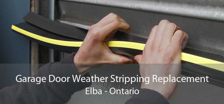 Garage Door Weather Stripping Replacement Elba - Ontario