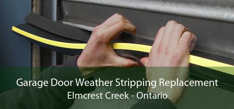 Garage Door Weather Stripping Replacement Elmcrest Creek - Ontario