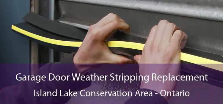 Garage Door Weather Stripping Replacement Island Lake Conservation Area - Ontario