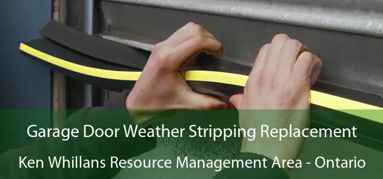 Garage Door Weather Stripping Replacement Ken Whillans Resource Management Area - Ontario