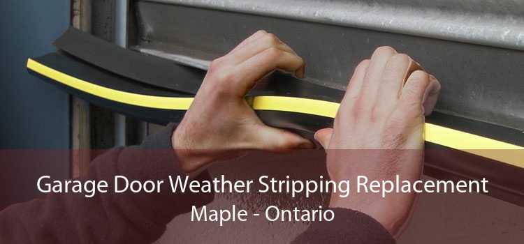 Garage Door Weather Stripping Replacement Maple - Ontario