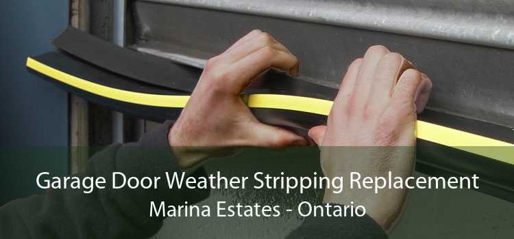 Garage Door Weather Stripping Replacement Marina Estates - Ontario