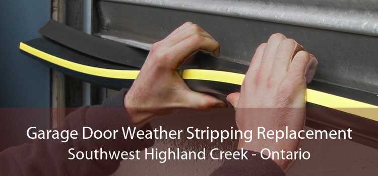 Garage Door Weather Stripping Replacement Southwest Highland Creek - Ontario