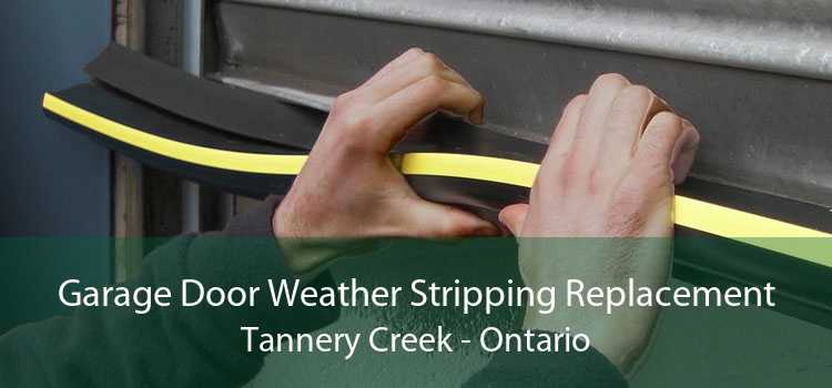 Garage Door Weather Stripping Replacement Tannery Creek - Ontario