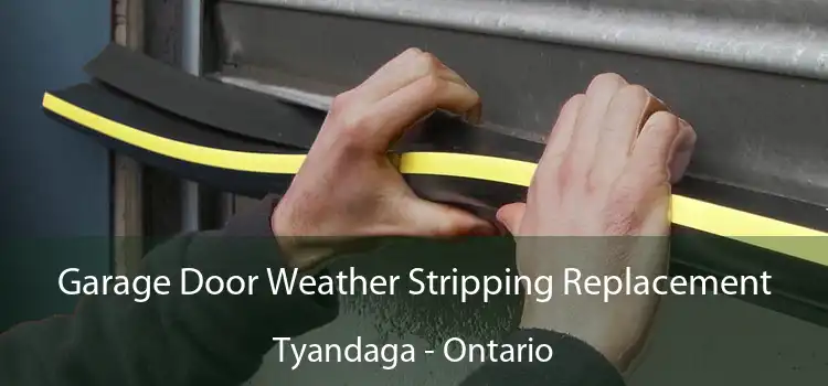 Garage Door Weather Stripping Replacement Tyandaga - Ontario