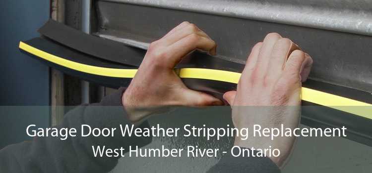 Garage Door Weather Stripping Replacement West Humber River - Ontario