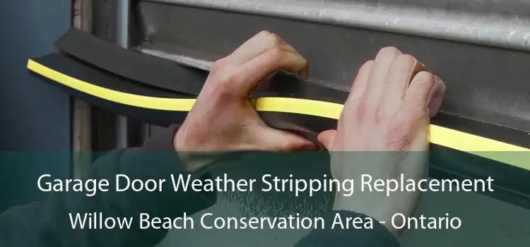 Garage Door Weather Stripping Replacement Willow Beach Conservation Area - Ontario