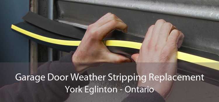 Garage Door Weather Stripping Replacement York Eglinton - Ontario