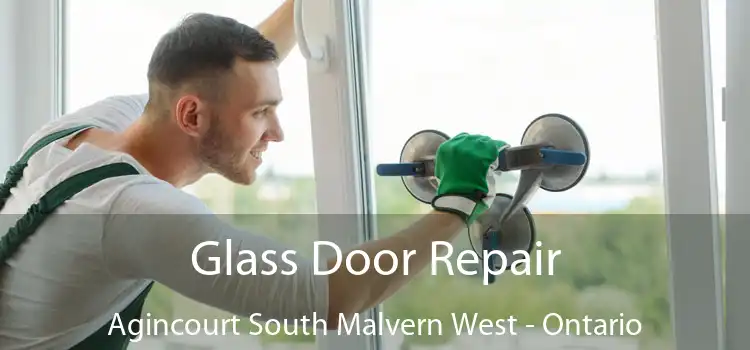 Glass Door Repair Agincourt South Malvern West - Ontario