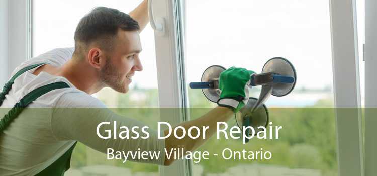 Glass Door Repair Bayview Village - Ontario