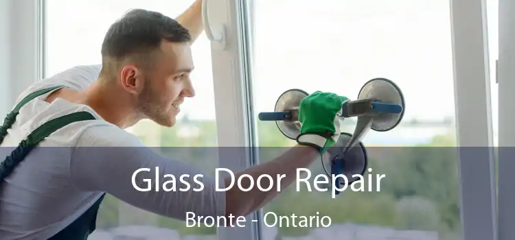Glass Door Repair Bronte - Ontario