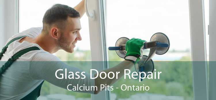 Glass Door Repair Calcium Pits - Ontario