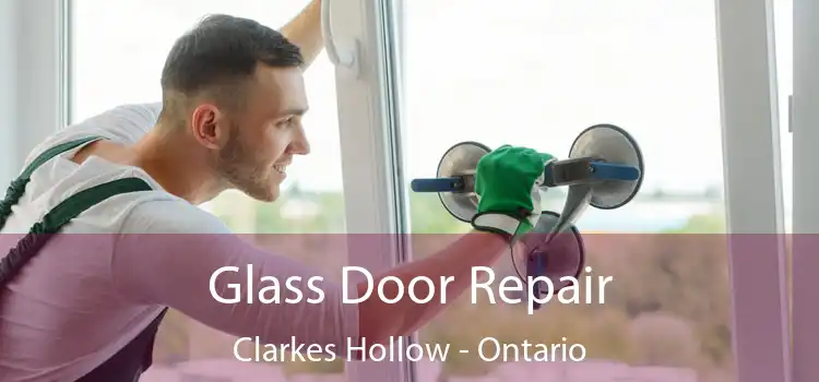 Glass Door Repair Clarkes Hollow - Ontario