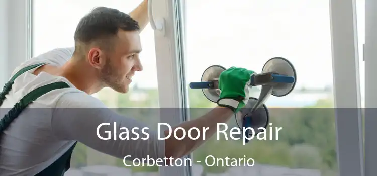 Glass Door Repair Corbetton - Ontario