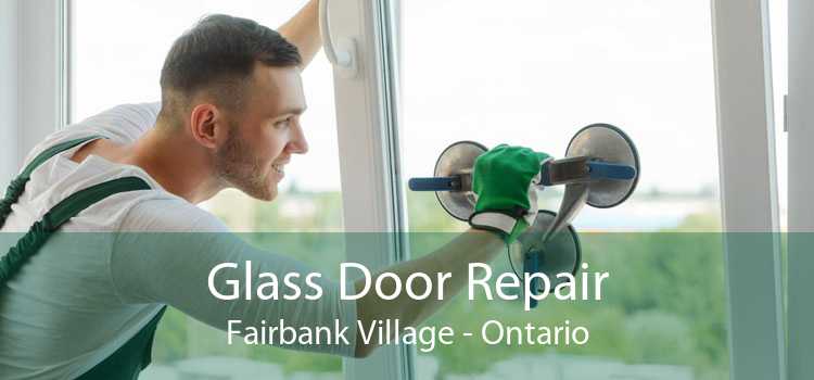 Glass Door Repair Fairbank Village - Ontario