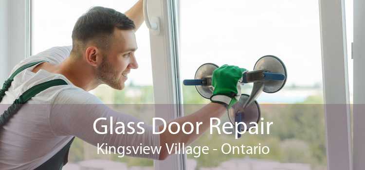 Glass Door Repair Kingsview Village - Ontario