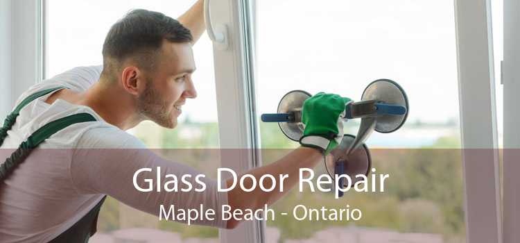 Glass Door Repair Maple Beach - Ontario