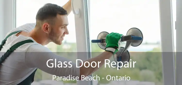 Glass Door Repair Paradise Beach - Ontario