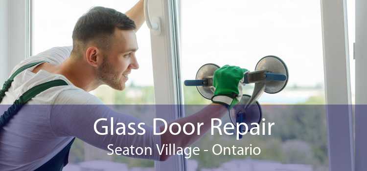 Glass Door Repair Seaton Village - Ontario