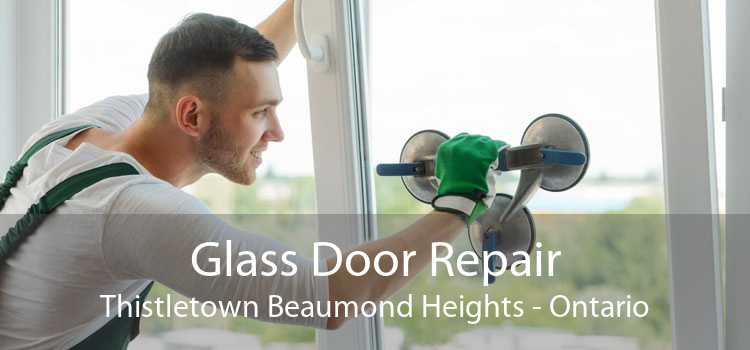 Glass Door Repair Thistletown Beaumond Heights - Ontario
