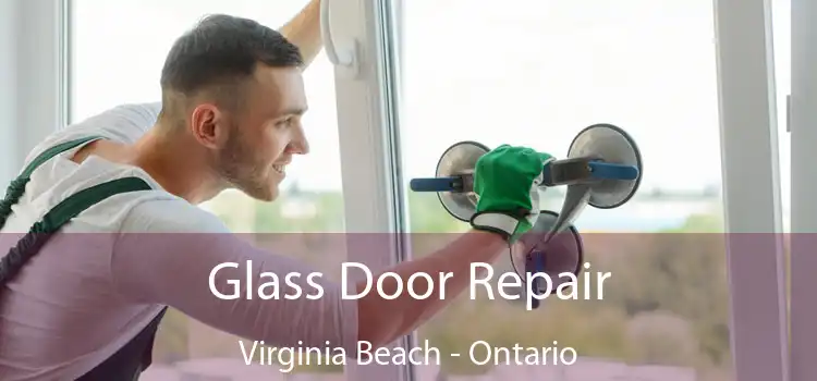 Glass Door Repair Virginia Beach - Ontario