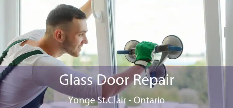 Glass Door Repair Yonge St.Clair - Ontario