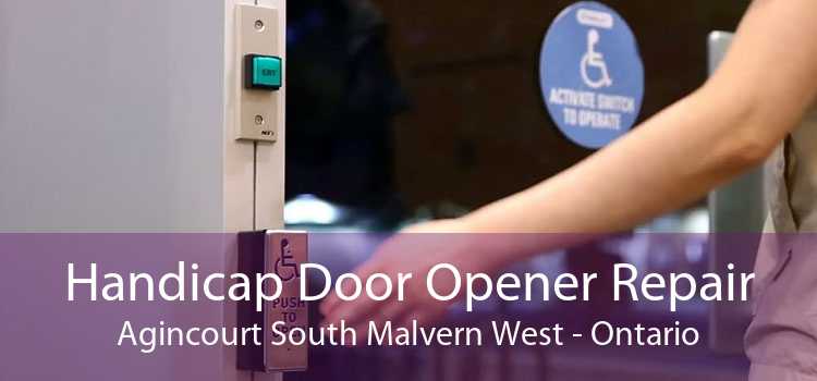 Handicap Door Opener Repair Agincourt South Malvern West - Ontario