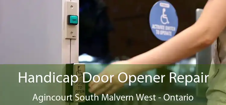Handicap Door Opener Repair Agincourt South Malvern West - Ontario