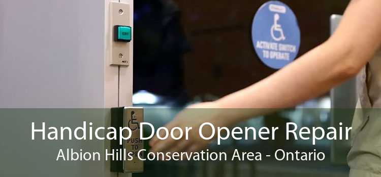 Handicap Door Opener Repair Albion Hills Conservation Area - Ontario