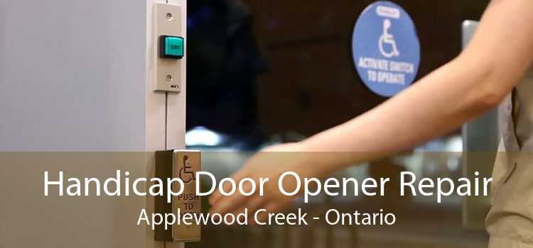 Handicap Door Opener Repair Applewood Creek - Ontario