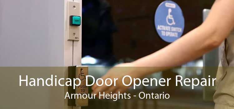 Handicap Door Opener Repair Armour Heights - Ontario