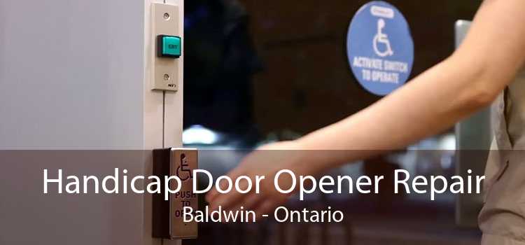 Handicap Door Opener Repair Baldwin - Ontario