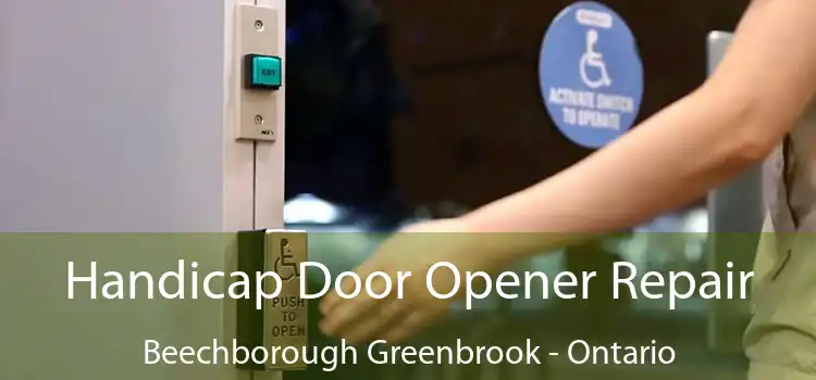 Handicap Door Opener Repair Beechborough Greenbrook - Ontario