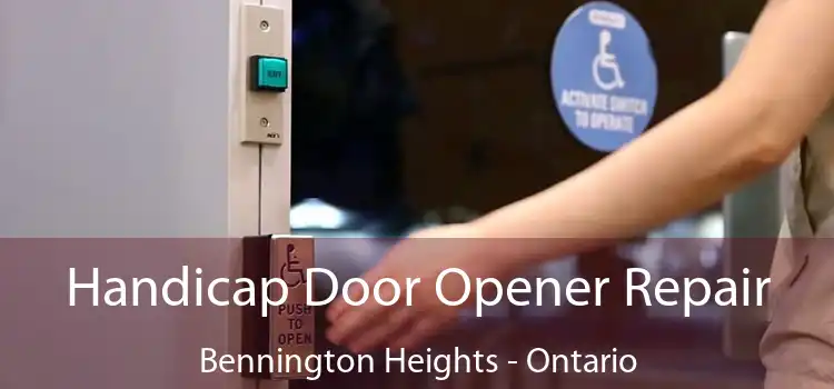 Handicap Door Opener Repair Bennington Heights - Ontario