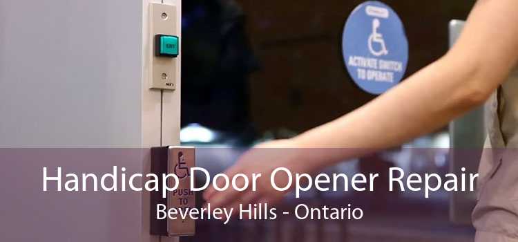 Handicap Door Opener Repair Beverley Hills - Ontario