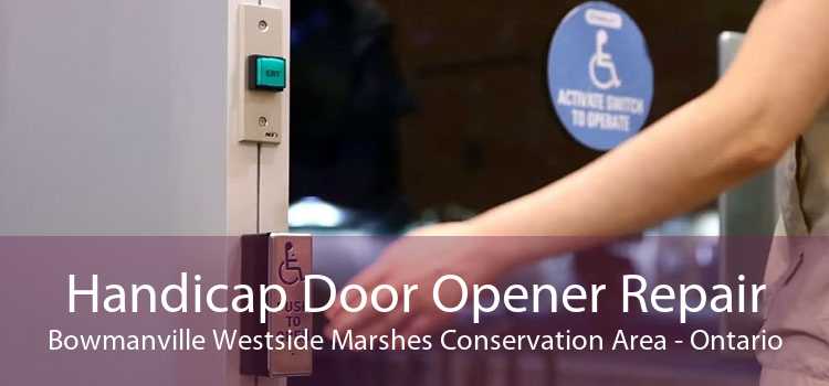 Handicap Door Opener Repair Bowmanville Westside Marshes Conservation Area - Ontario