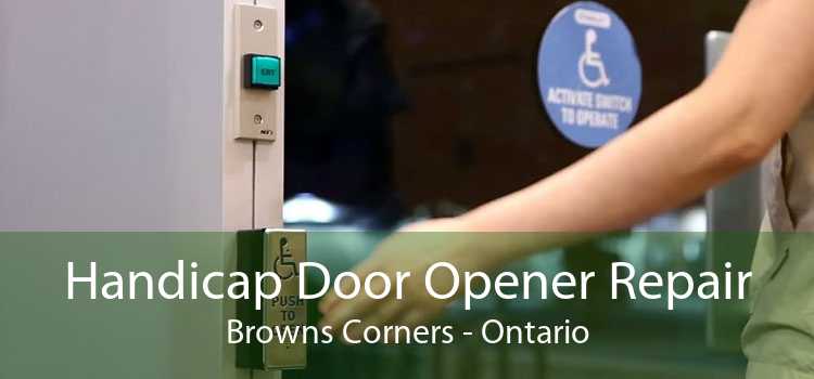 Handicap Door Opener Repair Browns Corners - Ontario